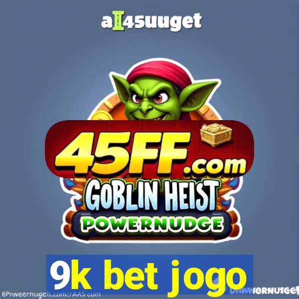 9k bet jogo